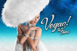 Save 40%! VEGAS! The Show at Planet Hollywood Resort and Casino